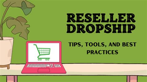 Reseller Dropship Tips Tools And Best Practices 🐨