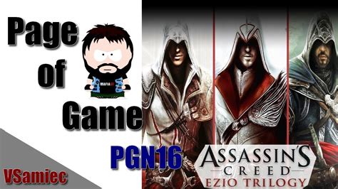 Page Of Game Nostalgia 16 Assassins Creed Ezio Trilogy Youtube