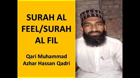 Surah Al Feelsurah Al Fil Qari Muhammad Azhar Hassan Qadri Youtube