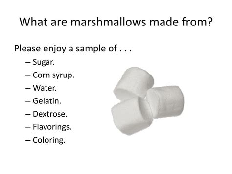 Ppt What Are Marshmallows Made From Powerpoint Presentation Free