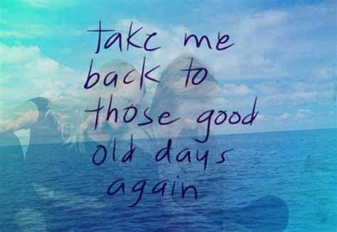 Best ★old days quotes★ at quotes.as. Relive Sweet Memories with with These Good Old Days Quotes - EnkiQuotes