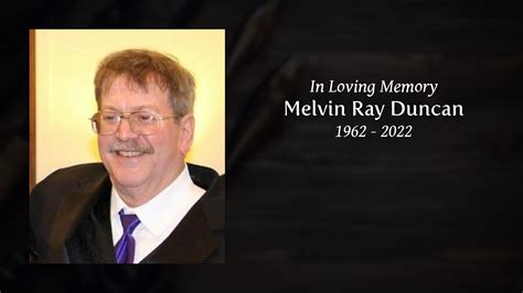 Melvin Ray Duncan Tribute Video