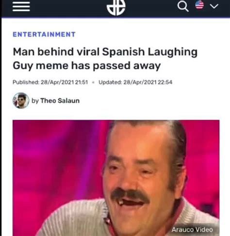 Rest In Peace El Risitas Entertainment Man Behind Viral Spanish