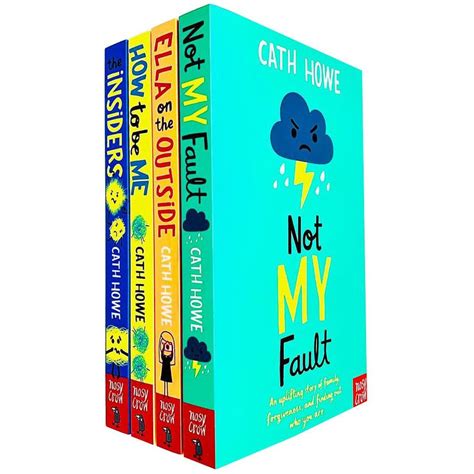 Cath Howe 4 Books Collection Set Not My Fault Ella On The Outside
