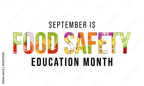 Food Safety Education Month Is Observed Every Year In September To