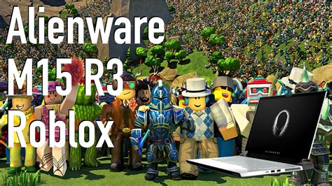 Roblox Alienware M15 R3 2070 Super I7 10875h Youtube