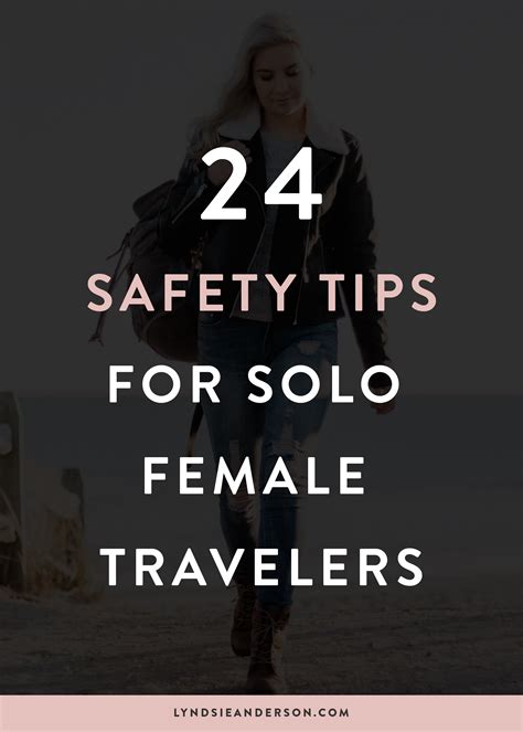 24 safety tips for solo female travelers female travel digital nomad travel safety tips