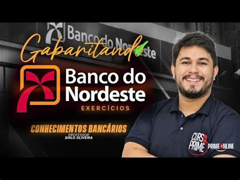 Gabaritando Bnb Conhecimentos Banc Rios Prof Sirlo Oliveira Youtube