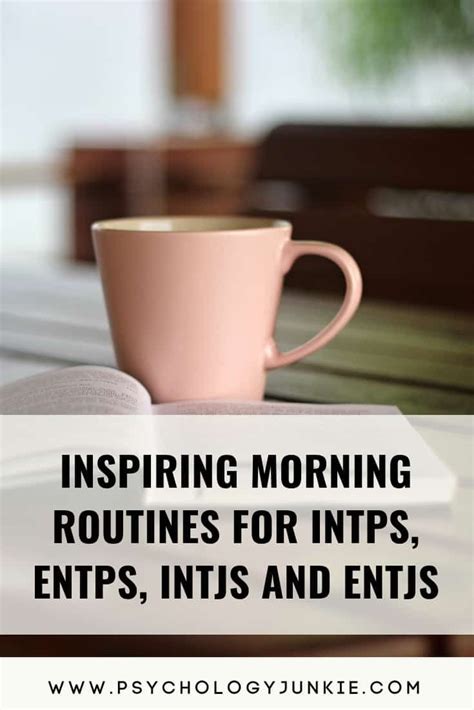 Inspiring Morning Routines For Intps Entps Intjs And Entjs Morning