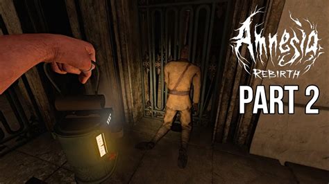 Amnesia Rebirth Gameplay Walkthrough Part 2 Dark Horror Game Youtube