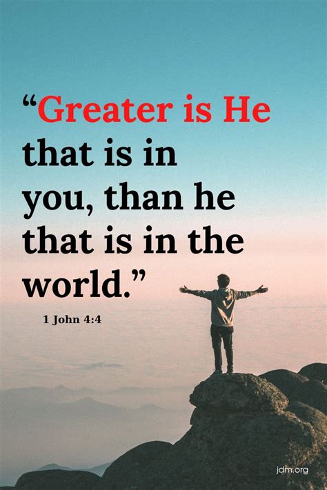 Greater Is He That Is In You Than He That Is In The World 1 John 4