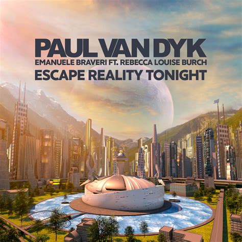 Exclusive Electronic Music Paul Van Dyk And Emanuele Braver Feat