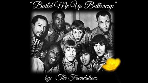 Build Me Up Buttercup Wlyrics ~ The Foundations Youtube