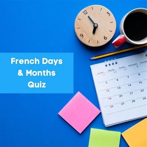 French Days And Months Quiz Learn Some Useful Vocabulary And Boost Your
