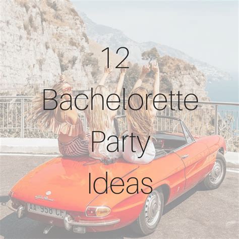 12 Unique Bachelorette Party Ideas