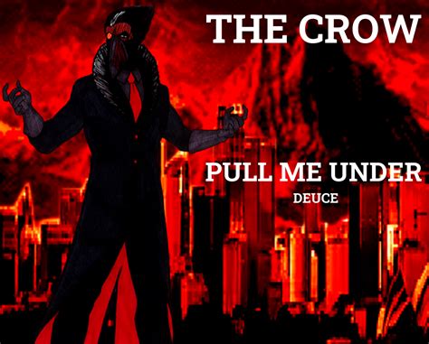 The Crow Tribute Pull Me Under By Jay0kherhaha On Deviantart