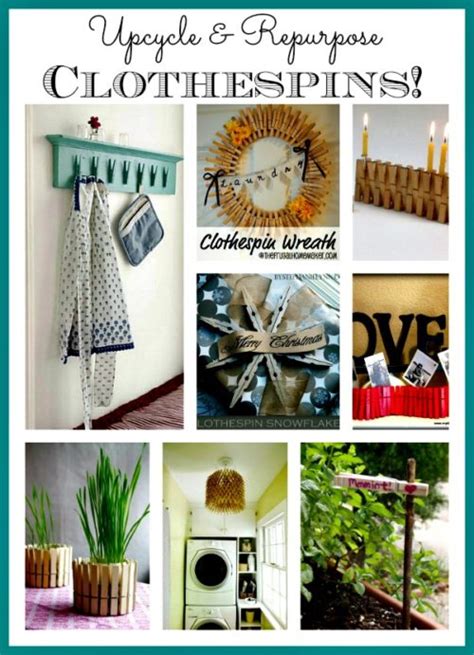 Upcycle And Repurpose Ideas For Clothespins A Cultivated Nest