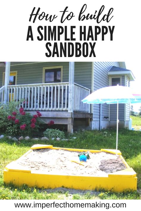 How To Build A Simple Happy Sandbox The Complete Guide To Imperfect