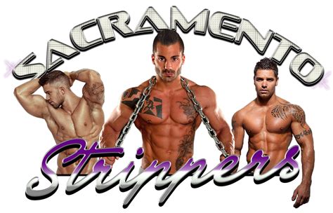 Sacramento S Hottest Male Strippers Sexy Male Strippers