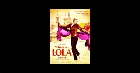 Whatever Lola Wants 2007 Un Film De Nabil Ayouch Premierefr News Date De Sortie