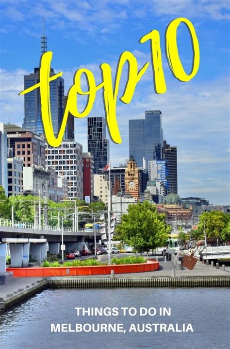 Melbourne Sightseeing Top 10 Things To Do In Melbourne In 2020