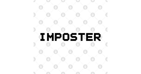 Imposter Imposter Sticker Teepublic