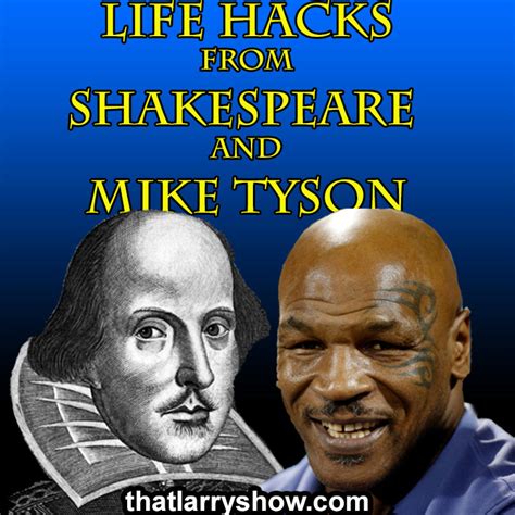 Eoisode 388 Life Hacks From Shakespeare And Mike Tyson That Larry Show
