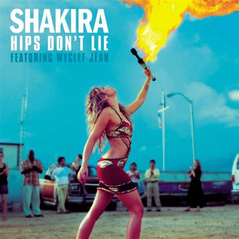 Shakira Hips Dont Lie Ft Wyclef Jean Lyrics All Song Lyrics Artist Or Band