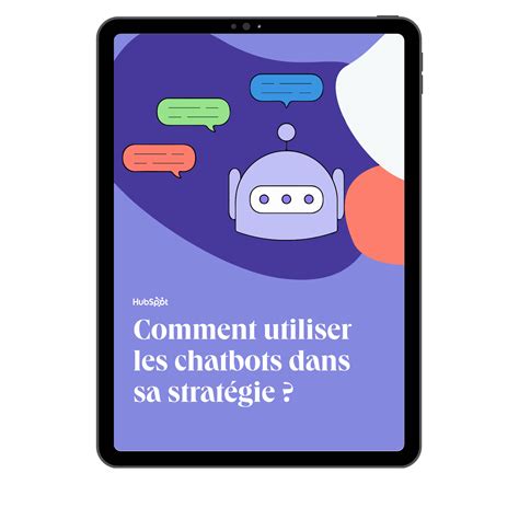 Comment Utiliser Les Chatbots Dans Sa Strat Gie