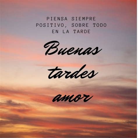 Mejores Frases De Buenas Tardes Amor Mensajes Para Dedicar Muy Bonitos