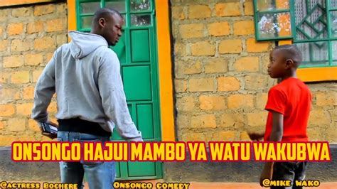 Mimi Siingiliangi Mambo Ya Watu Wakubwaonsongo And Mike Wako Kisii Chronicles Youtube