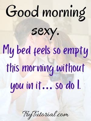 100 Sexy Good Morning Quotes To Text Him Naughty Crush BF