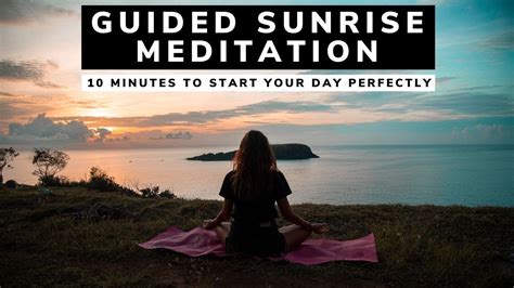 Guided Sunrise Meditation To Start Your Day Perfectly Youtube