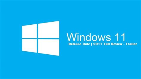 Microsoft Windows 11 Release Date 2017 Full Review Trailer Youtube