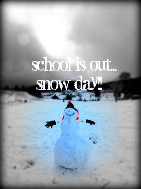 Snow Day Snow Day Teacher Quotes School Tomorrow