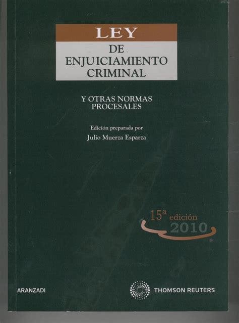 Ley De Enjuiciamiento Criminal Y Otras Normas Procesales 15ª Edición