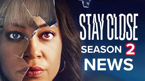 Stay Close Season 2 What We Know Youtube