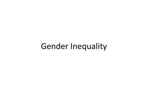 Ppt Gender Inequality Powerpoint Presentation Free Download Id3149350