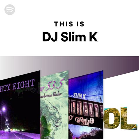 This Is Dj Slim K Spotify Playlist