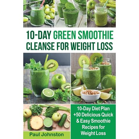 10 Day Green Smoothie Cleanse For Weight Loss 10 Day Diet Plan 50