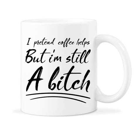 Funny Bitch T Coffee Bitch Mug Bitch Coffee T Funny Etsy Uk