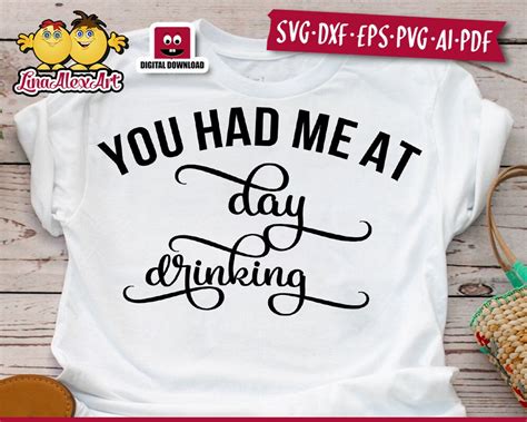 You Had Me At Day Drinking Svg Drink Svg Quote Svg Cut File Etsy