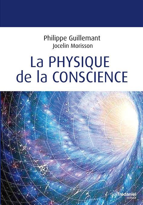 La Physique De La Conscience Philippe Guillemant Jocelin Morisson