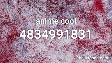 Anime Cool Roblox Id Roblox Music Codes
