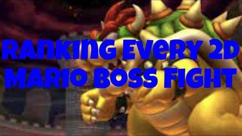 Ranking Every 2d Mario Boss Fight Youtube