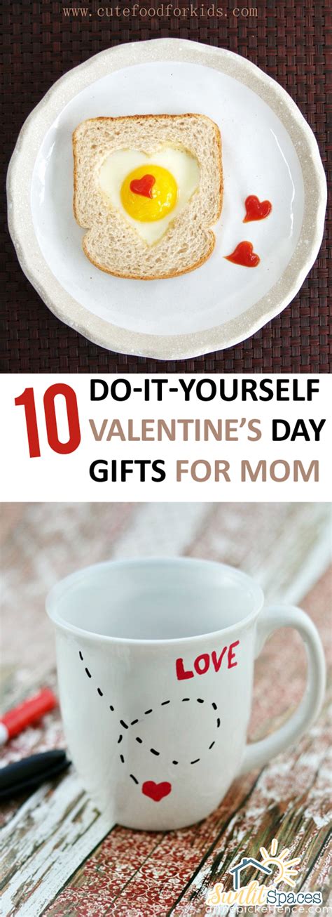 No gift is perfect for every mom, so it's important to have options. 10 Do-It-Yourself Valentines Day Gifts for Mom