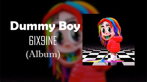 6ix9ine Dummy Boy Album Free69 Youtube