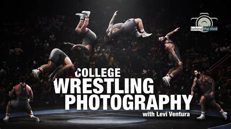 College Wrestling Photography With Levi Ventura Youtube