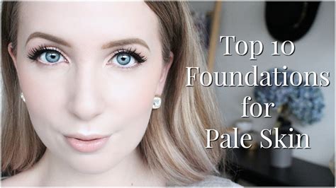 Best Foundations For Pale Skin Youtube
