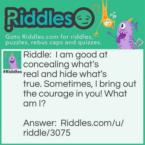 We have taken care of your need in this section of gpuzzles.com. Simple Business Guru: I Am Good At Concealing Riddle Answer